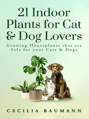 cover image of 21 Indoor Plants for Cat & Dog Lovers